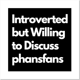 Introverted but Willing to Discuss phansfans Posters and Art